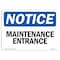 Signmission OSHA Notice, 3.5" Height, Maintenance Entrance Sign, 5" X 3.5", Landscape OS-NS-D-35-L-14105 - alternate 1